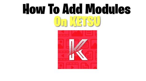 Ketsu Module Download